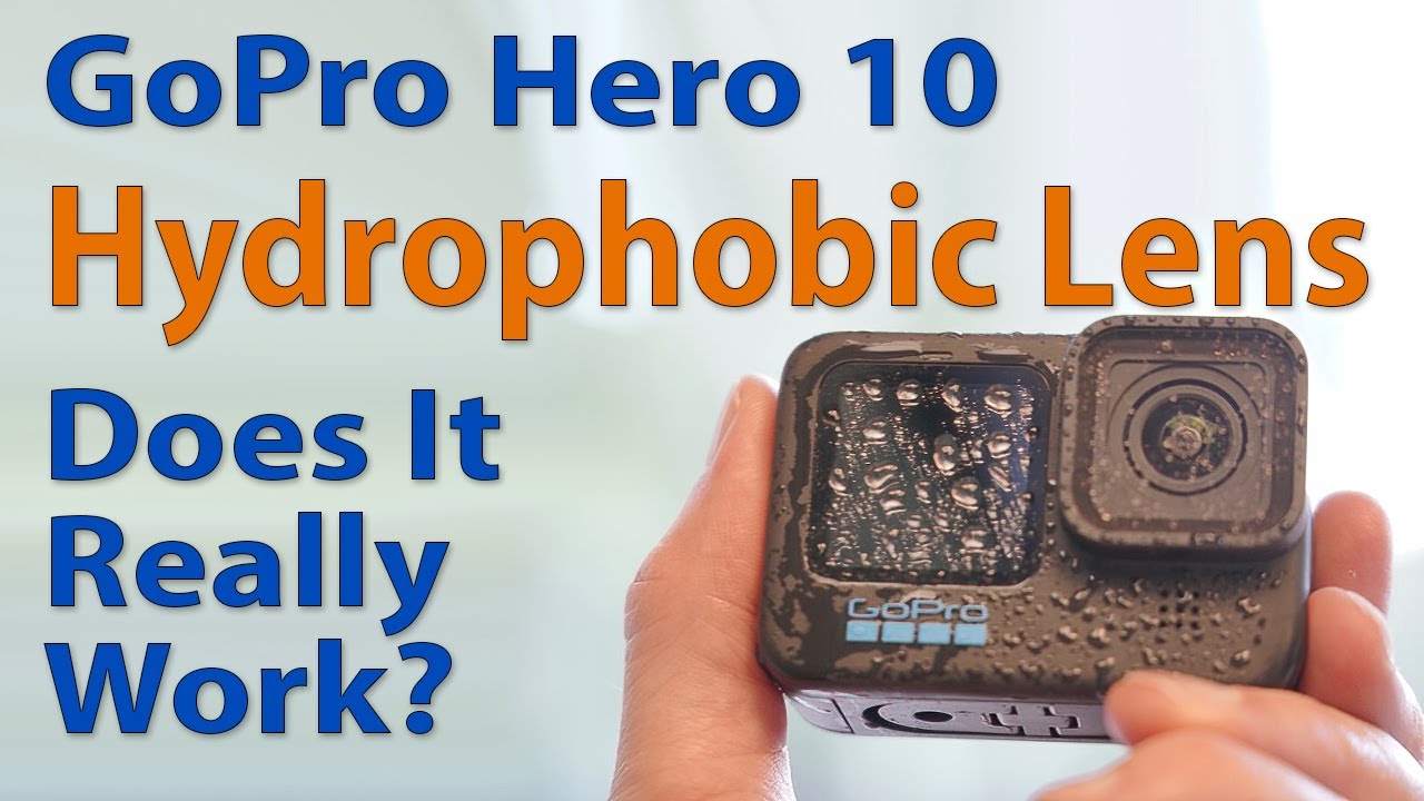 GoPro HERO 10 HYDROPHOBIC Lens - Does It Really Work?
